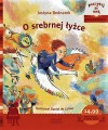 O srebrnej łyżce - Justyna Bednarek