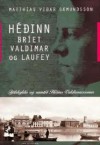 Héðinn, Bríet, Valdimar og Laufey. Fjölskylda og samtíð Héðins Valdimarssonar - Matthias Viðar Sæmundsson