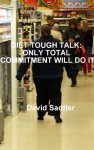 Diet Tough Talk: Only total commitment will do it - David Sadtler