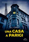 Una casa a Parigi - S.L. Grey