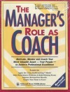 The Manager's Role As Coach: Powerful Team-Building & Coaching Skills for Managers - Business User's Manual (Leadership Series) - William D. Hendricks