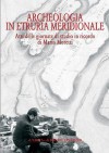 Archeologia in Etruria Meridionale: Atti Delle Giornate Di Studio in Ricordo Di Mario Moretti, Civita Castellana 14-15 Novembre 2003 - Mario Moretti, Maristella Pandolfini