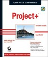 Project+ Study Guide with cd rom - William Heldman, Lona Cram