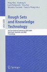 Rough Sets and Knowledge Technology: 4th International Conference, RSKT 2009, Gold Coast, Australia, July 14-16, 2009, Proceedings - Peng Wen, Lech Polkowski, Yiyu Y. Yao, Shusaku Tsumoto, Guoyin Wang, Yuefeng Li