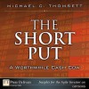 The Short Put, a Worthwhile Cash Cow - Michael C. Thomsett