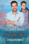 Town Man, Country Man - Jessica Skye Davies