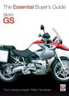 BMW GS: The Essential Buyer's Guide - Peter Henshaw