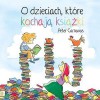 O dzieciach, które kochają książki - Peter Carnavas, Ewa Chmielewska-Tomczak 