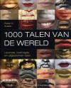 1000 talen van de wereld: Levende, bedreigde en uitgestorven talen - Peter K. Austin, Cornelis van Ginneken