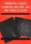 Observing Comets, Asteroids, Meteors, and the Zodiacal Light - Stephen J. Edberg, David H. Levy