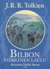 Bilbon viimeinen laulu - J.R.R. Tolkien, Pauline Baynes, Jukka Virtanen