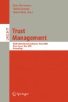 Trust Management: Third International Conference, I Trust 2005, Paris, France, May 23 26, 2005, Proceedings (Lecture Notes In Computer Science / Information ... Applications, Incl. Internet/Web, And Hci) - Peter Herrmann