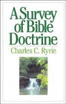 A Survey of Bible Doctrine - Charles C. Ryrie