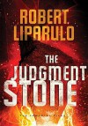 The Judgment Stone - Robert Liparulo