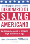 Dizionario di slang americano - Roberto Cagliero, Chiara Spallino