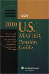 U.S. Master Pension Guide, 2010 Edition - CCH Incorporated, Kathleen Kennedy-Luczak, Kerry McInerney, Linda Panszczyk, Elizabeth Pope, John Strzelecki, Glenn Sulzer