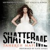 Shatter Me - Tahereh Mafi, Kate Simses