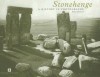 Stonehenge: A History in Photographs - Julian Richards