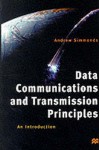 Data Communications And Transmission Principles: An Introduction - Andrew Simmonds