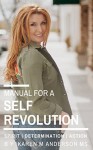 Revolutionary Life: Manual for a Self Revolution - Karen Anderson