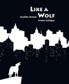 Like a Wolf - Géraldine Elschner, Antoine Guilloppe