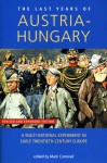 The Last Years Of Austria-Hungary: A Multi-National Experiment in Early Twentieth-Century Europe - Mark Cornwall