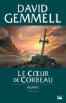 Le coeur de corbeau (Rigante, #3) - David Gemmell, Alain Névant