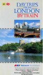 Daytrips from London by train - Peter Atterbury