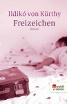 Freizeichen (German Edition) - Ildikó von Kürthy