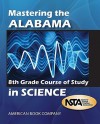 Mastering the Alabama 8th Grade Course of Study in Science - Emily Powell, Michelle Gunter