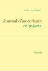 Journal d'un écrivain en pyjama - Dany Laferrière