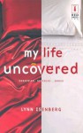 My Life Uncovered - Lynn Isenberg