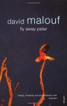 Fly Away Peter - David Malouf