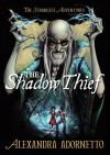 The Shadow Thief (Strangest Adventures) - Alexandra Adornetto