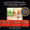 Jonathan Cleaned Up — Then He Heard a Sound: Or Blackberry Subway Jam - Robert Munsch