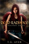 Dead Radiance - T.G. Ayer