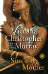 Sins of the Mother - Victoria Christopher Murray