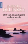 Der Tag, an dem alles anders wurde - Barbara Delinsky