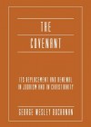 The Covenant: Its Replacement and Renewal in Judaism and in Christianity - George Wesley Buchanan