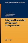 Integrated Uncertainty Management and Applications - Van-Nam Huynh