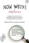 Now Write! Mysteries: Suspense, Crime, Thriller, and Other Mystery Fiction Exercises from Today's Best Writers and Teachers - Sherry Ellis, Laurie Lamson