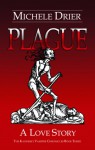 Plague: A Love Story (The Kandesky Vampire Chronicles) - Michele Drier