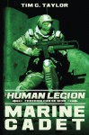 Marine Cadet (The Human Legion) (Volume 1) - Tim C. Taylor