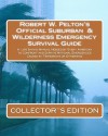 Robert W. Pelton's Official Suburban & Wilderness Emergency Survival Guide - Robert W. Pelton