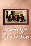 Sistah's Life After College - Melikia Gaino