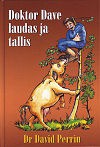 Doktor Dave laudas ja tallis. Maaloomaarsti uued juhtumused - David Perrin, Wendy Liddle, Jaagup Alaots, Kai Nurmik