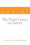 The Dalai Lamas on Tantra - Glenn H. Mullin