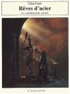 Rêves d'acier (La Compagnie noire, #5) - Glen Cook