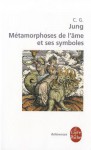 Métamorphoses de L'âme et ses Symboles - C.G. Jung