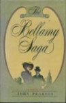 The Bellamy Saga: A Novel - John Pearson